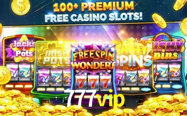 777vip Slot - 320+ Caça-Níqueis Premium
